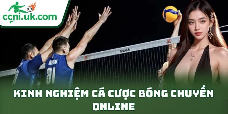 Kinh Nghiệm Cá Cược Bóng Chuyền Online Thắng Cho Bet Thủ
